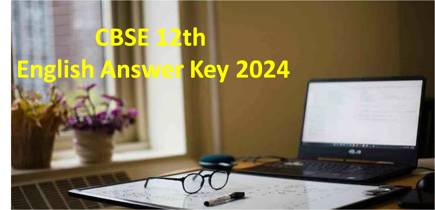 CBSE 12th English Answer Key 2024 