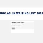 ugc.ac.lk Waiting List 2024 : Sri Lanka UGC Selections Pdf Online